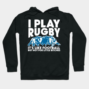 I Play Rugby Hoodie